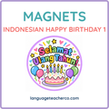 Indonesian Happy Birthday 1 Magnets