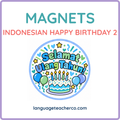 Indonesian Happy Birthday 2 Magnets